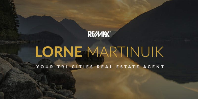 Lorne Martinuik | Tri-Cities Real Estate Agent