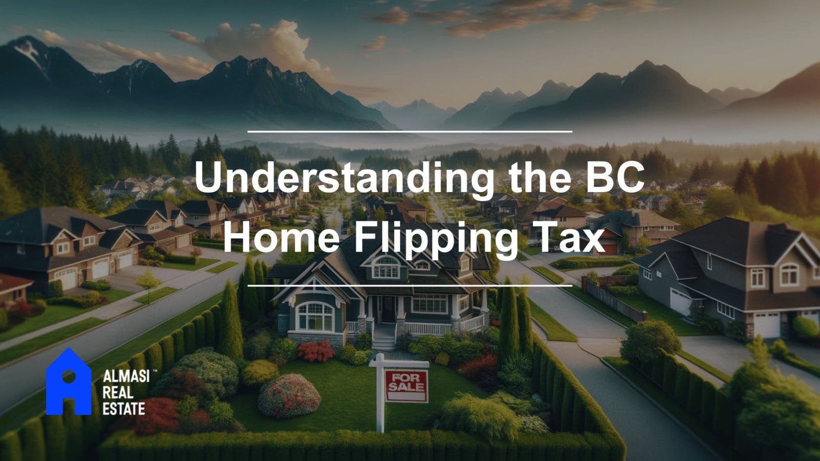 Understanding the BC Home Flipping Tax